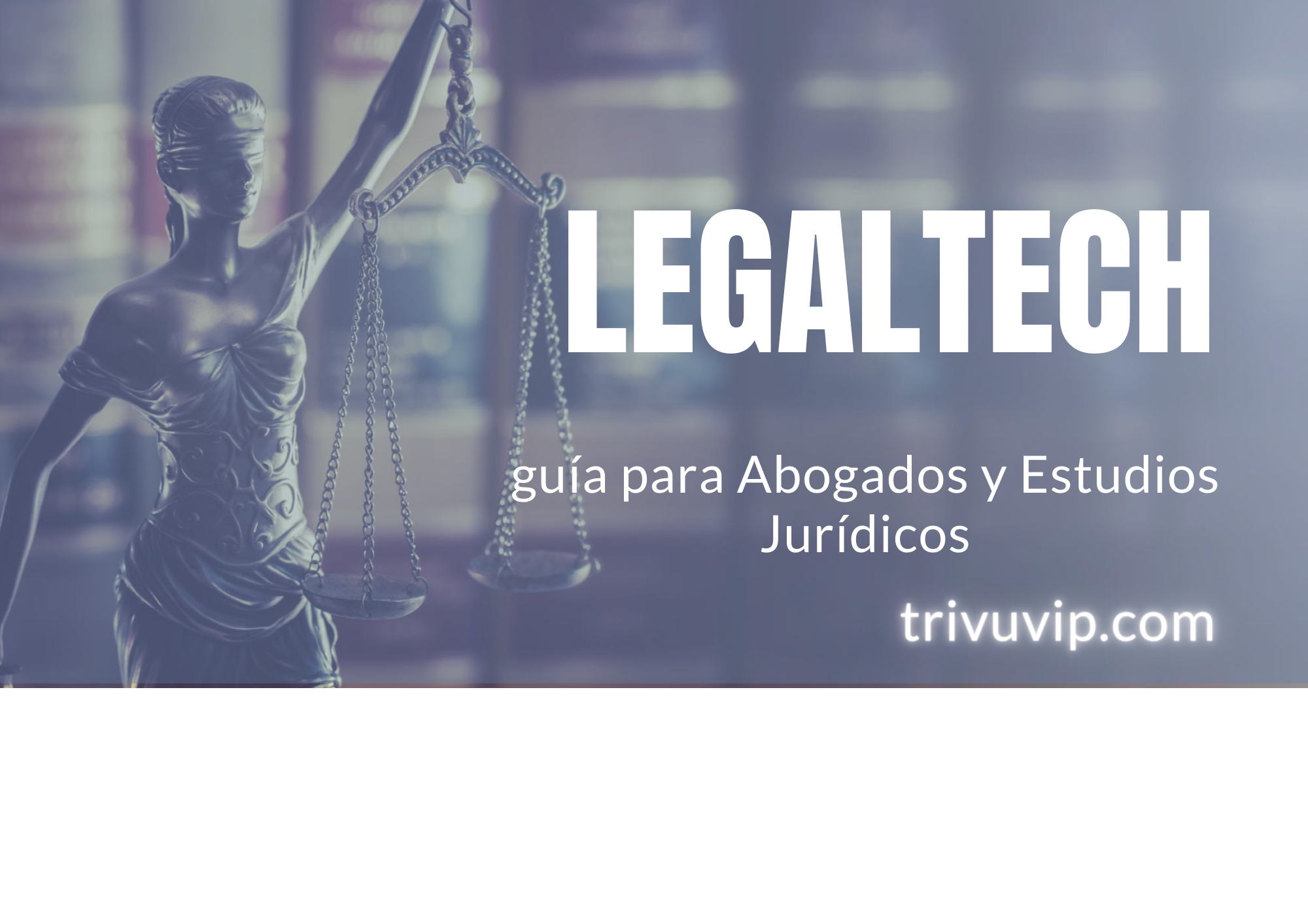 Artículo y Curso Gratuito 
Tecnología para la industria legal.