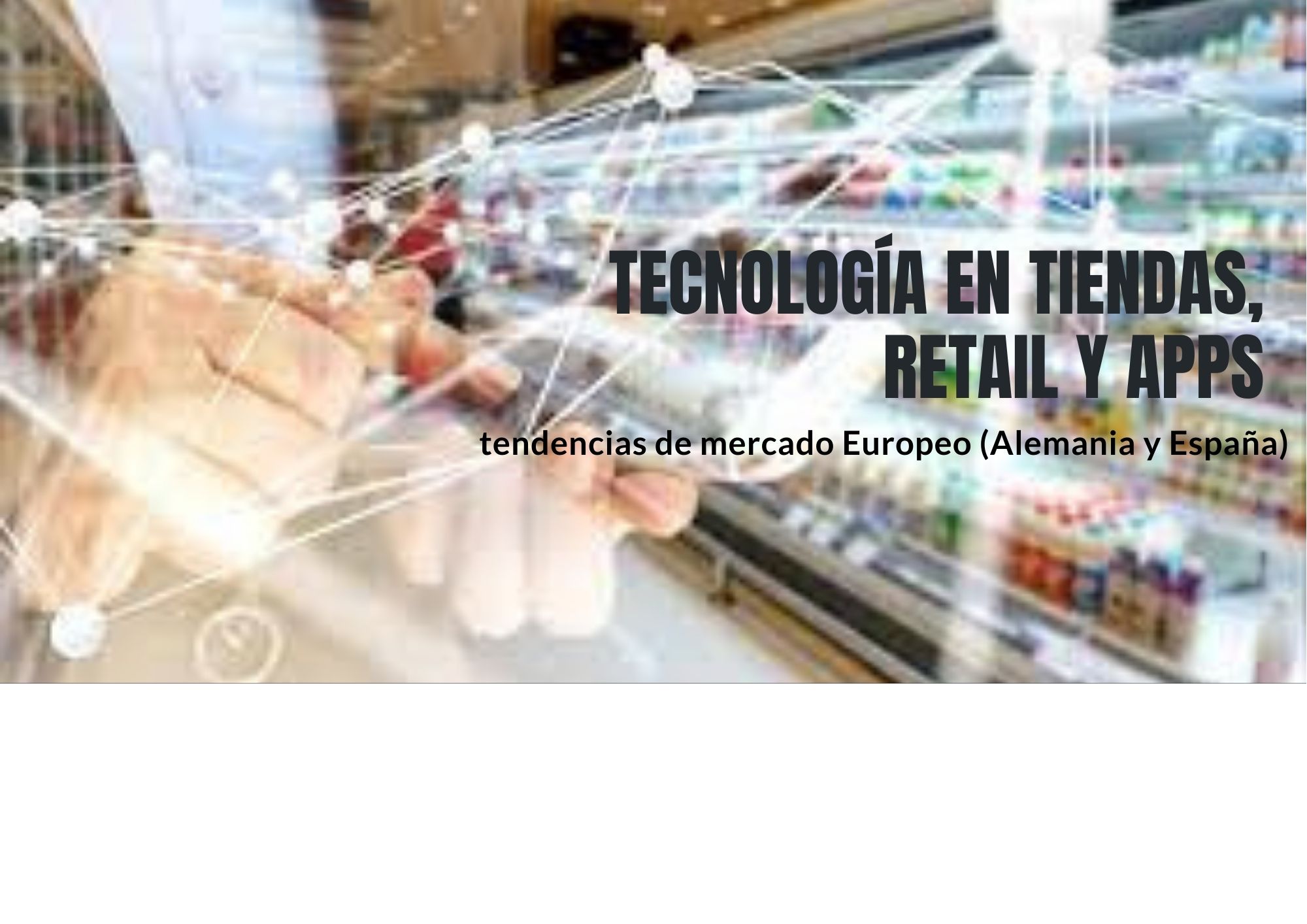 Curso especializado 
Equipamiento tecnológico para tiendas y supermercados
